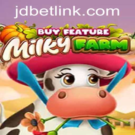 Exploring MilkyFarmBuyFeature: A Deep Dive into JDBet's Unique Game Experience